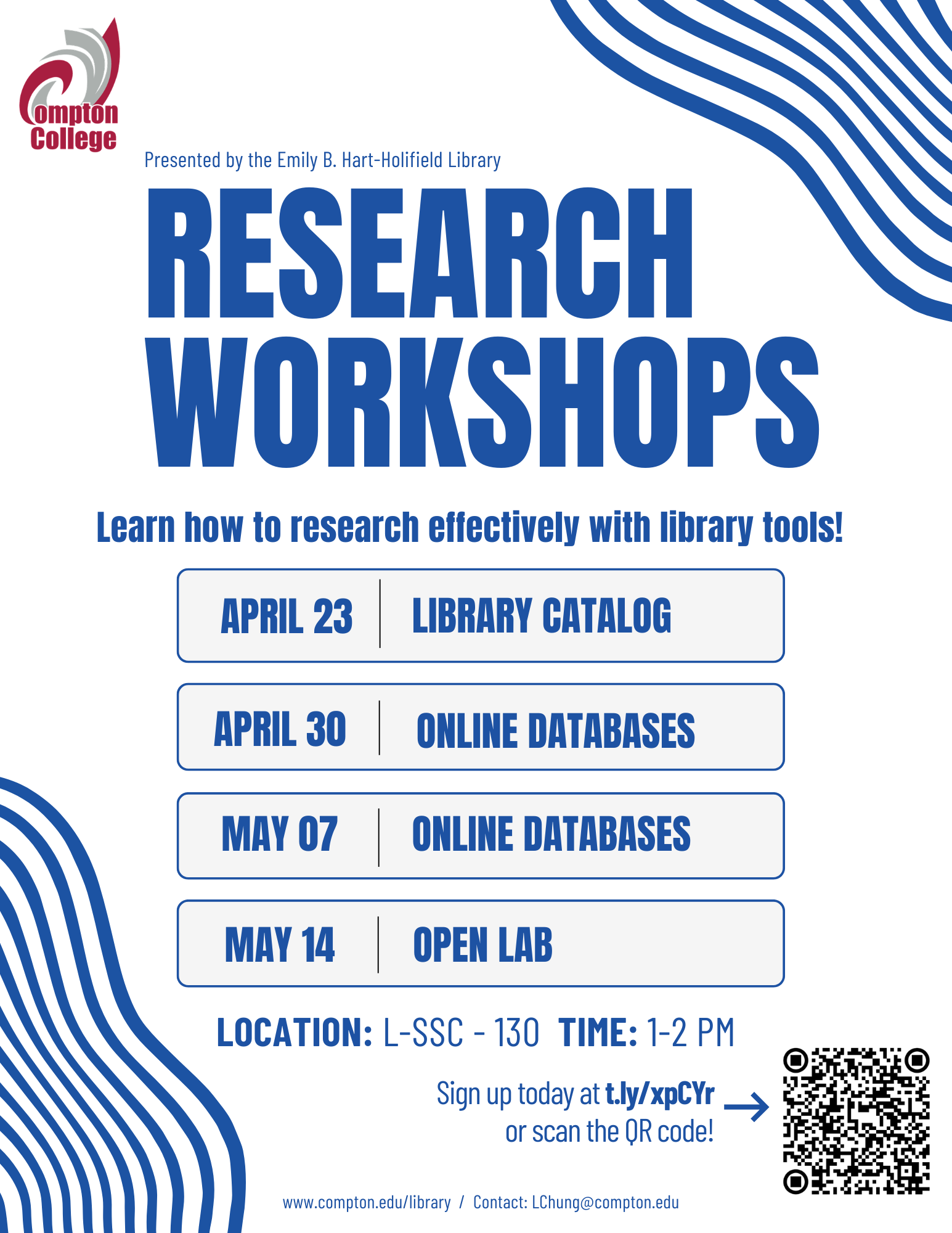 Flyer for Compton College Research Workshops presented by the Emily B. Hart-Holifield Library.  Headline: “Research Workshops – Learn how to research effectively with library tools!”  Schedule:  April 23: Library Catalog April 30: Online Databases May 7: Online Databases May 14: Open Lab  Location: L-SSC-130 Time: 1–2 PM  Call to action: Sign up at t.ly/xpCYr or scan the QR code.